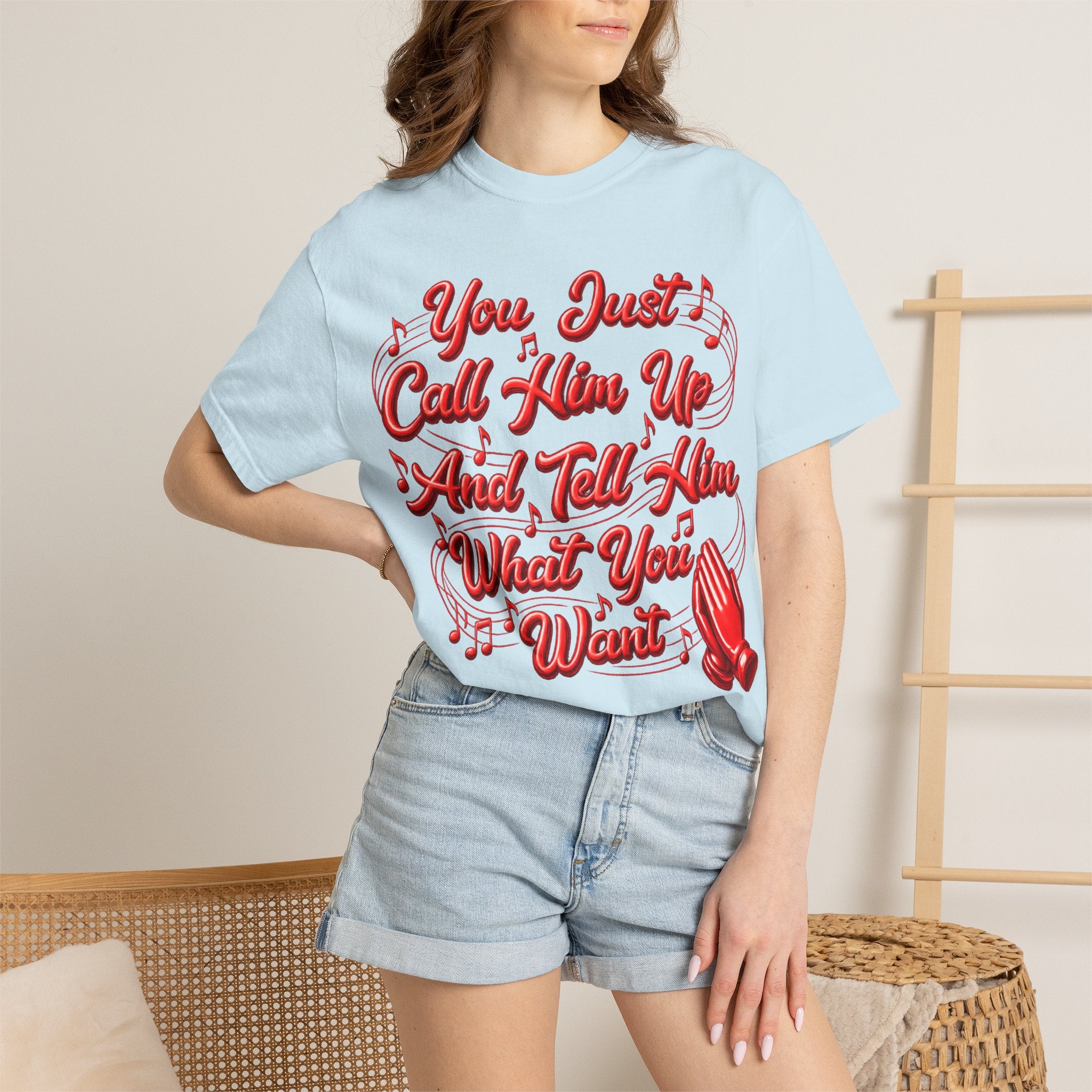 T-Shirt — "You Just Call Him Up and Tell Him What You Want" Retro Script Tee