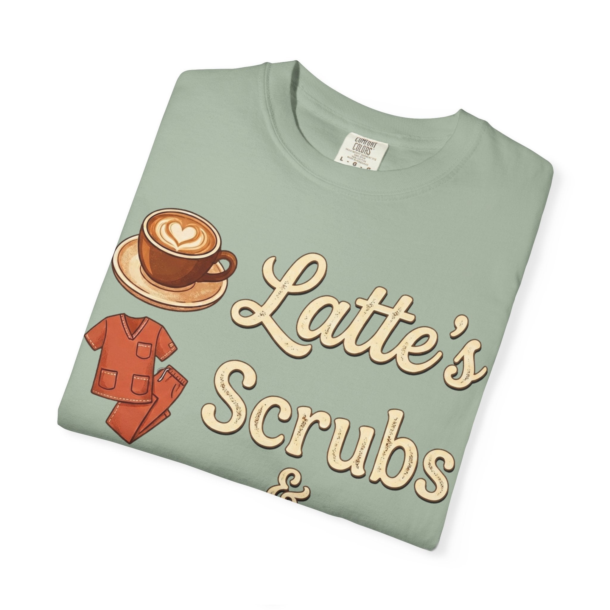 Latte’s Scrubs & Rubber Gloves T-shirt — Nurse/Caregiver Coffee Shirt