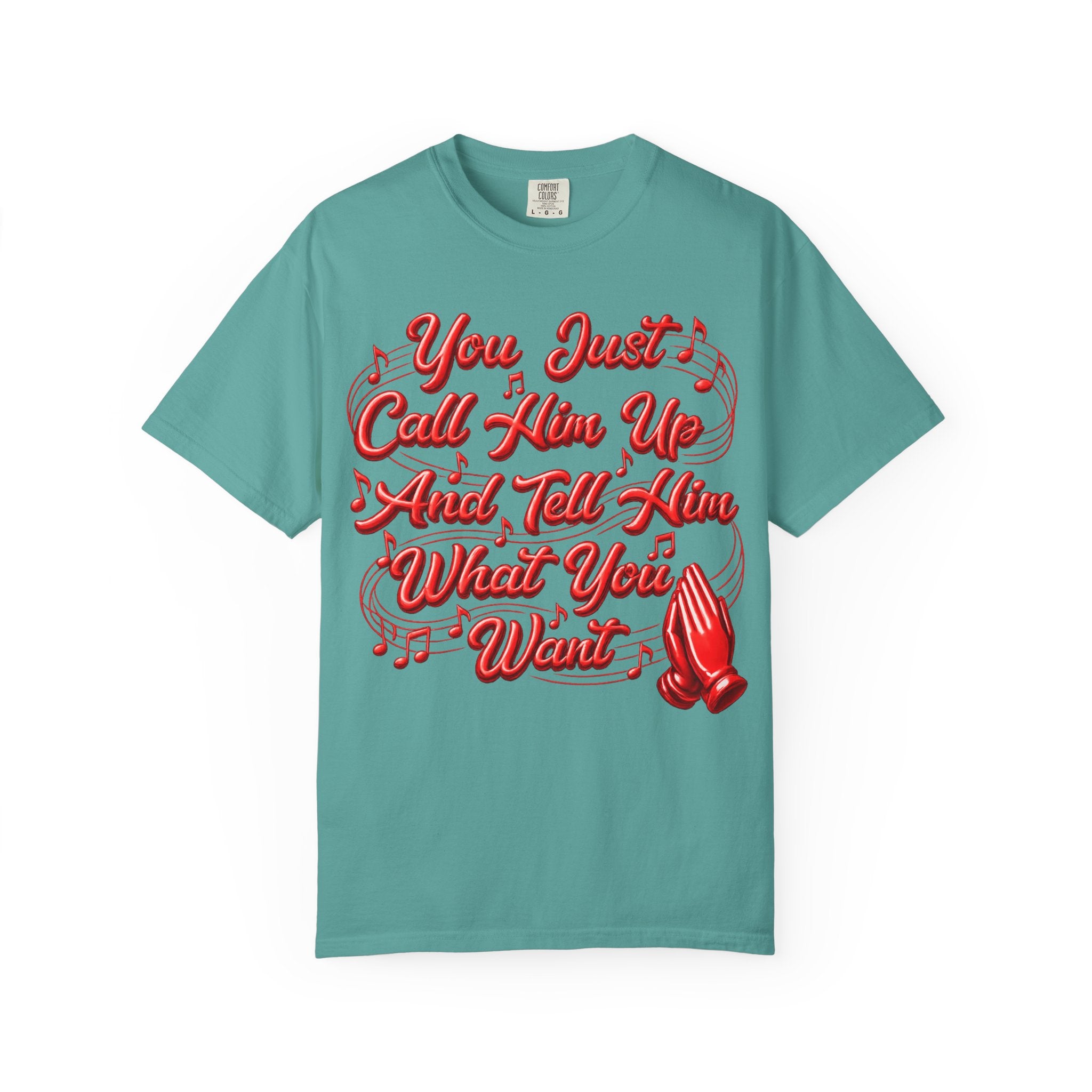 T-Shirt — "You Just Call Him Up and Tell Him What You Want" Retro Script Tee