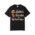 Latte’s Scrubs & Rubber Gloves T-shirt — Nurse/Caregiver Coffee Shirt