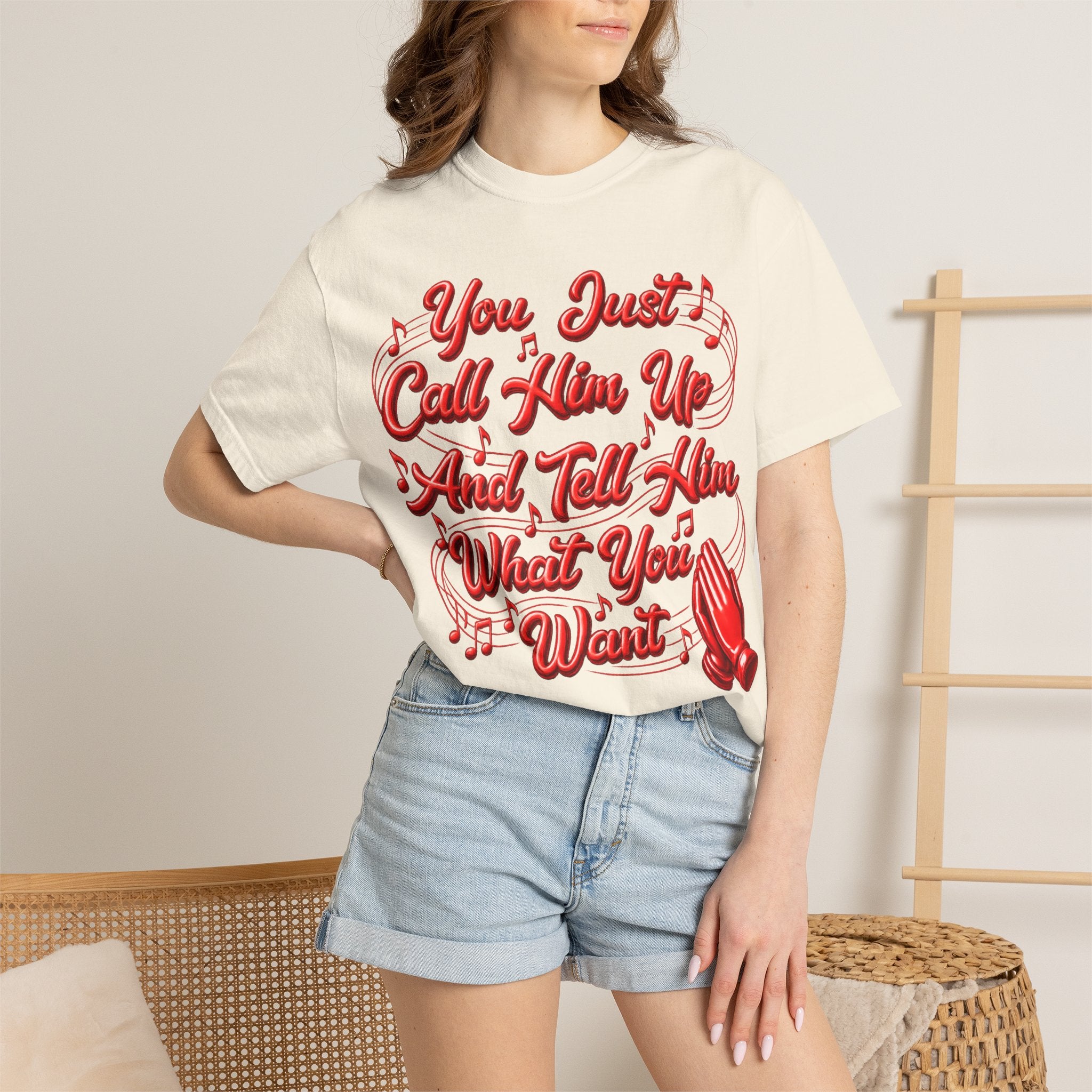 T-Shirt — "You Just Call Him Up and Tell Him What You Want" Retro Script Tee