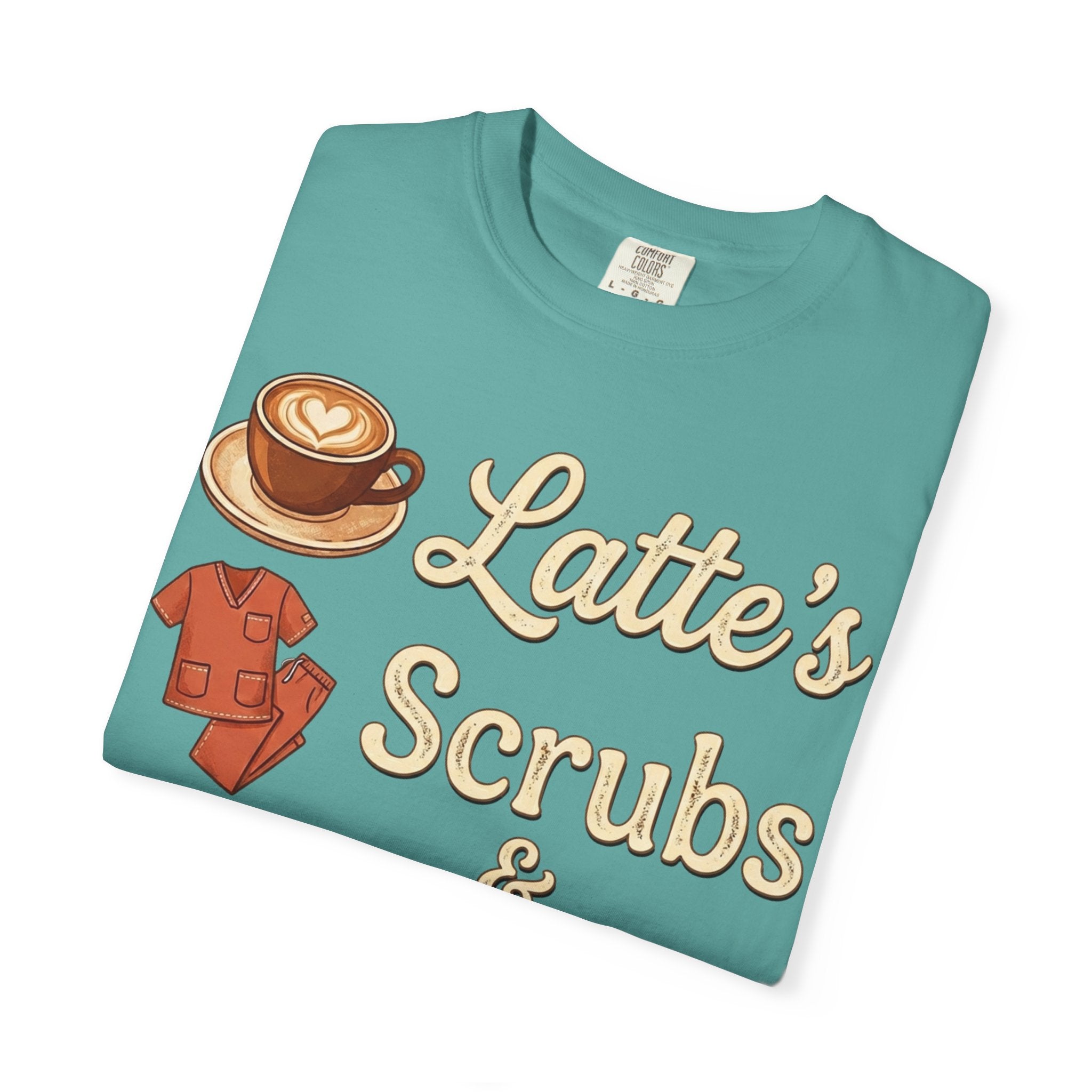 Latte’s Scrubs & Rubber Gloves T-shirt — Nurse/Caregiver Coffee Shirt