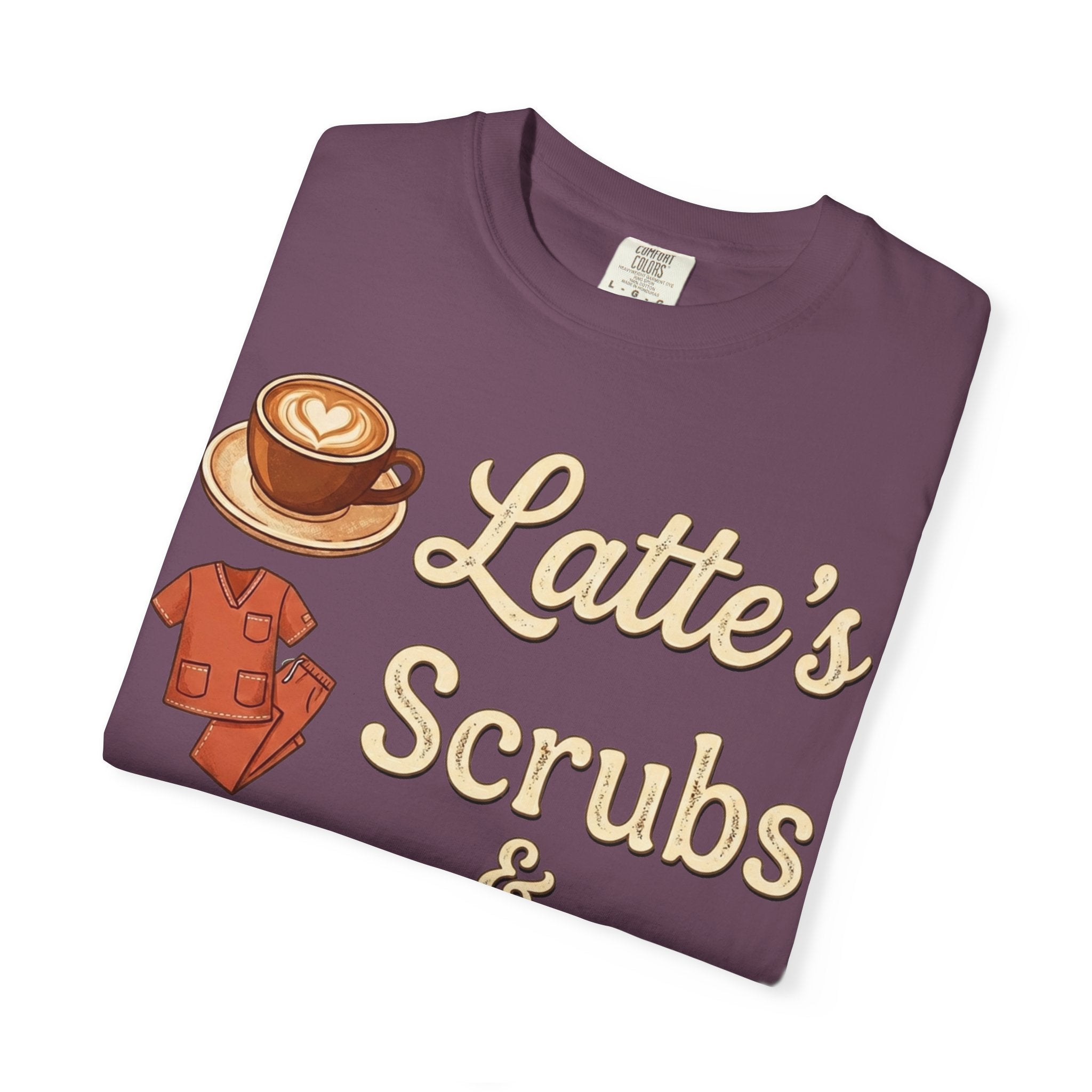 Latte’s Scrubs & Rubber Gloves T-shirt — Nurse/Caregiver Coffee Shirt