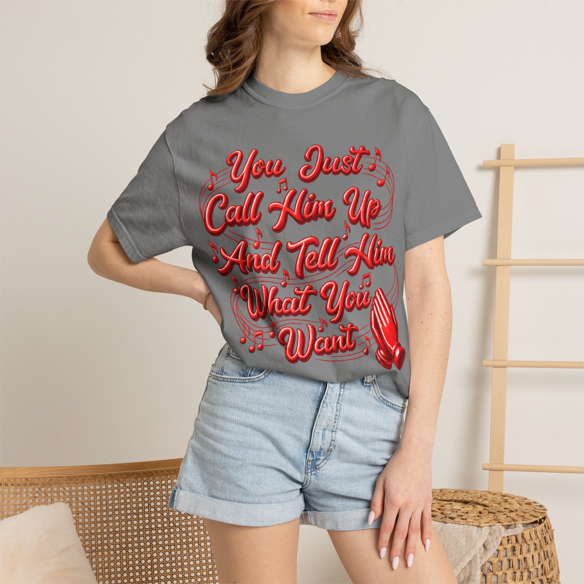 T-Shirt — "You Just Call Him Up and Tell Him What You Want" Retro Script Tee