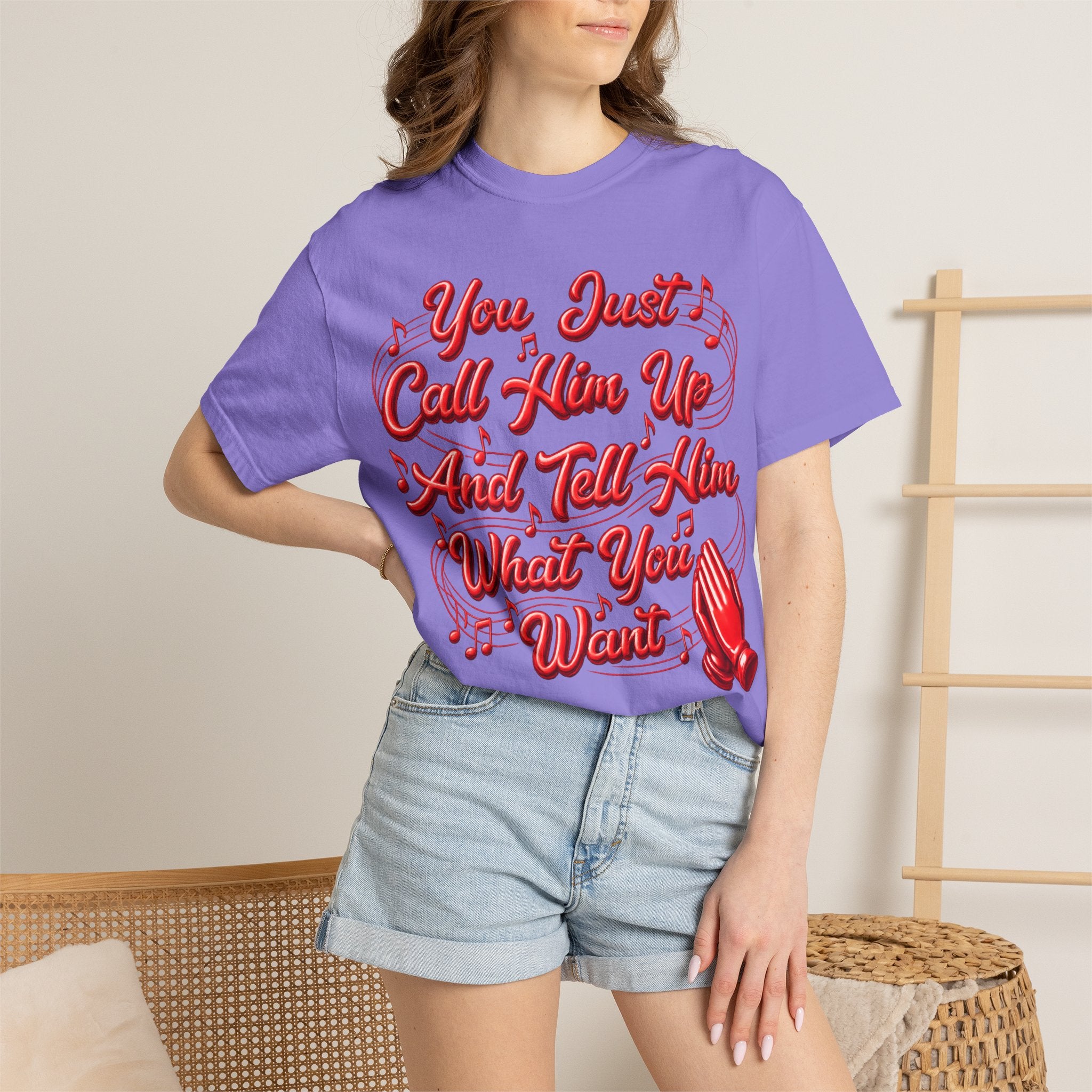 T-Shirt — "You Just Call Him Up and Tell Him What You Want" Retro Script Tee