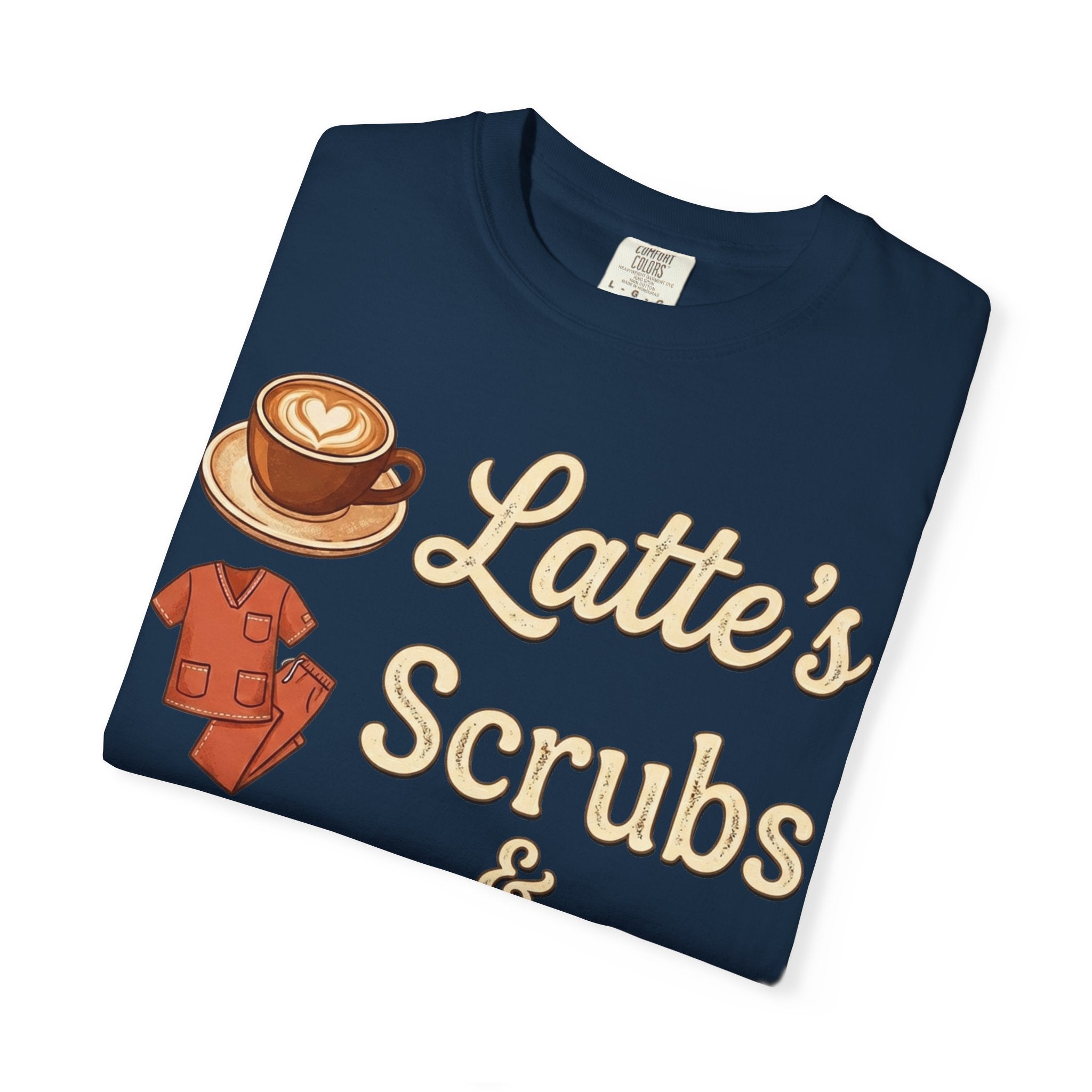 Latte’s Scrubs & Rubber Gloves T-shirt — Nurse/Caregiver Coffee Shirt