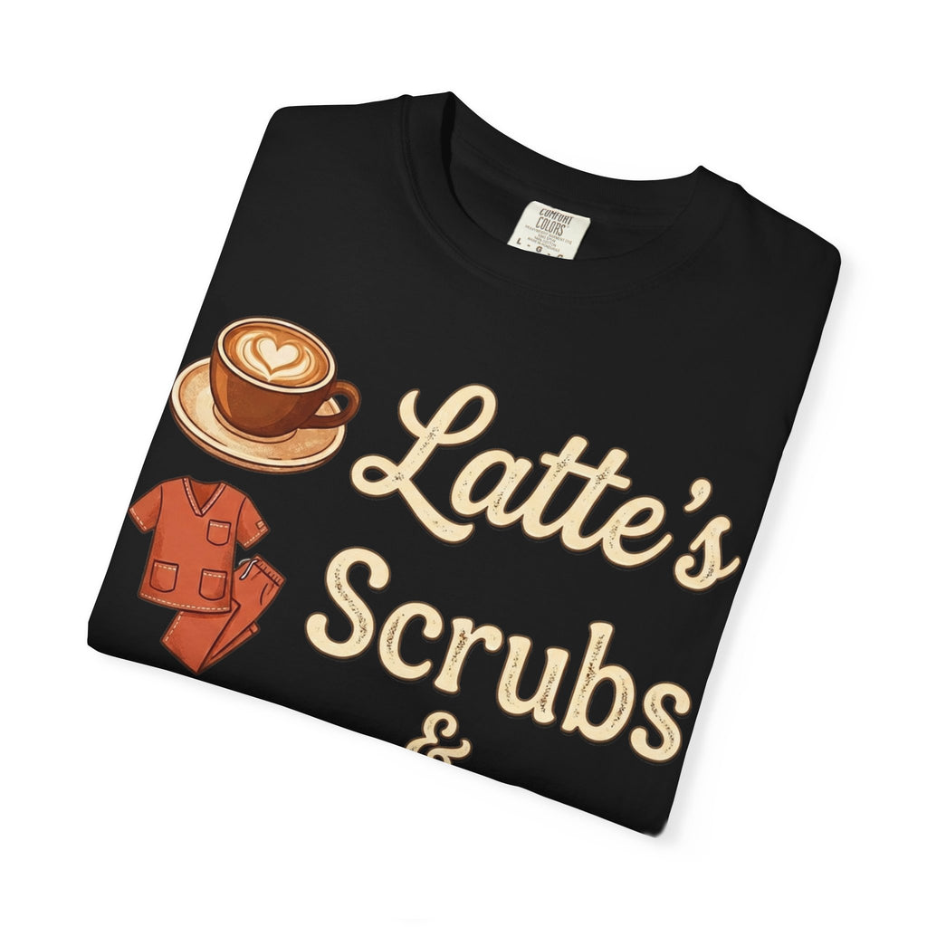 Latte’s Scrubs & Rubber Gloves T-shirt — Nurse/Caregiver Coffee Shirt