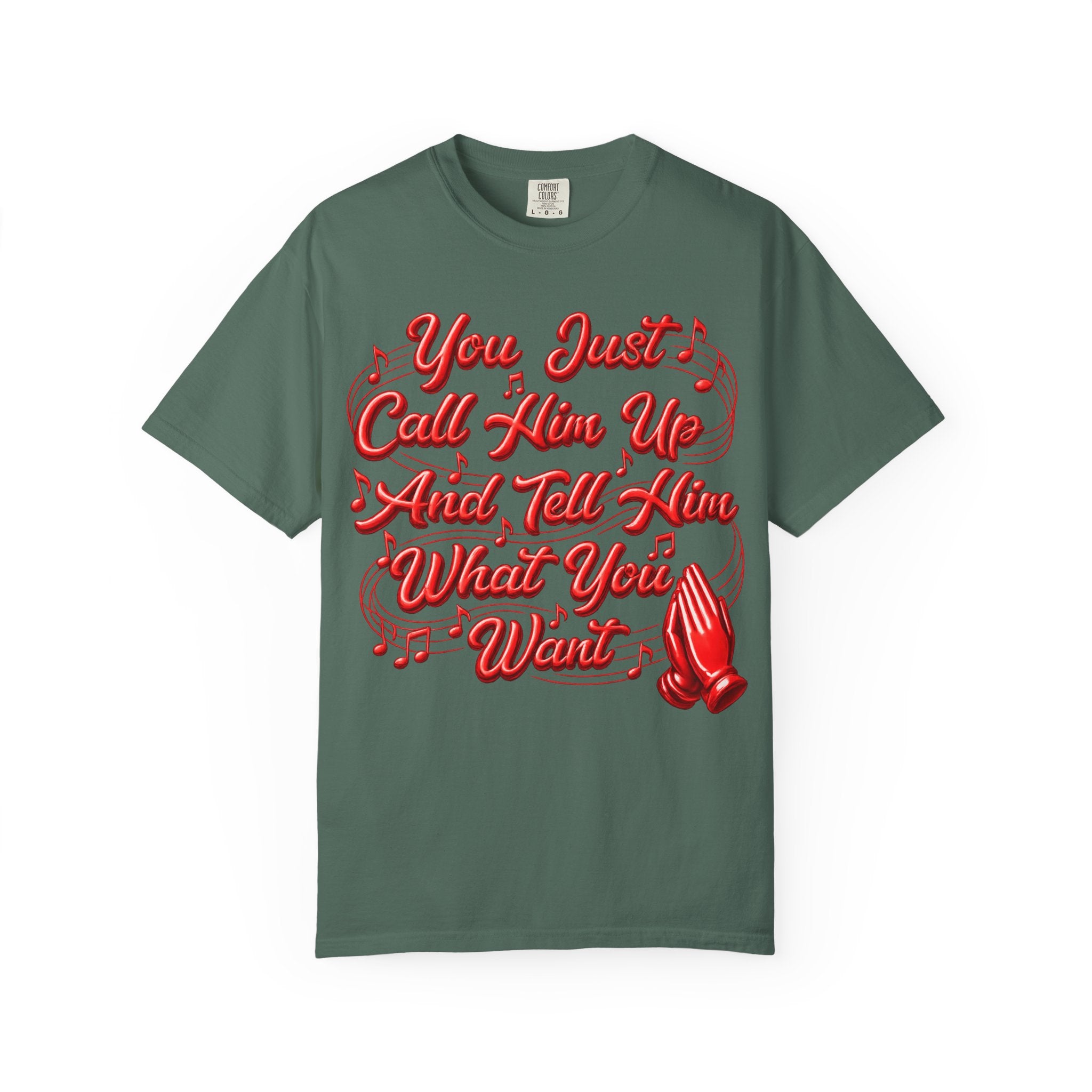 T-Shirt — "You Just Call Him Up and Tell Him What You Want" Retro Script Tee